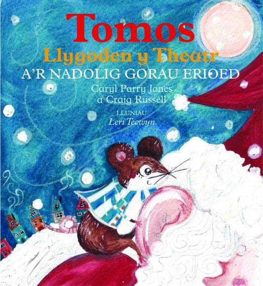 Cover image for Tomos Llygoden y Theatr a'r Nadolig Gorau Erioed, isbn: 9781845243876