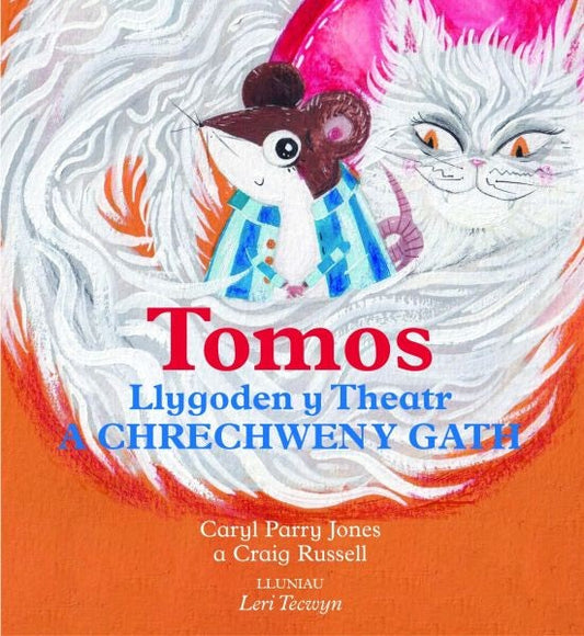 Cover image for Tomos Llygoden y Theatr a Chrechwen y Gath, isbn: 9781845243883