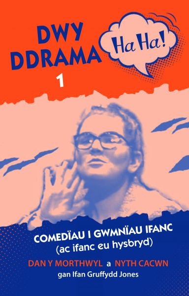 Cover image for Dwy Ddrama Ha Ha! - 1, isbn: 9781845244071