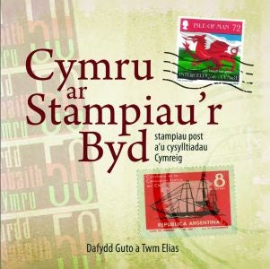 Cover image for Cymru ar Stampiau’r Byd, isbn: 9781845244163