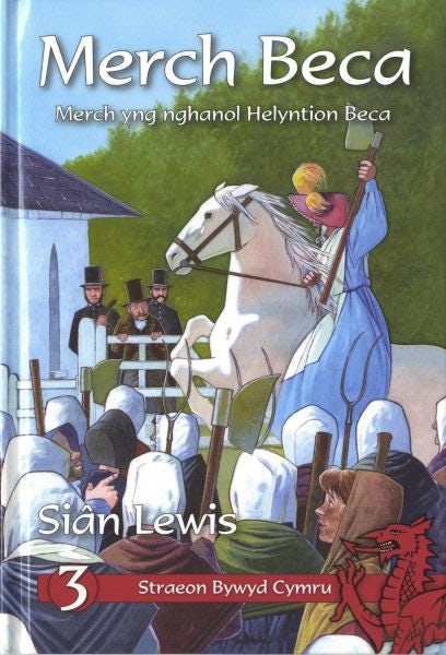 Cover image for Cyfres Straeon Bywyd Cymru: 3. Merch Beca, isbn: 9781845270407