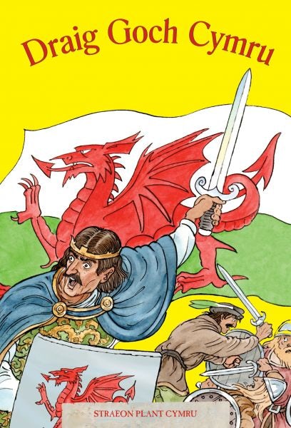 Cover image for Cyfres Straeon Plant Cymru 6: Draig Goch Cymru, isbn: 9781845271107