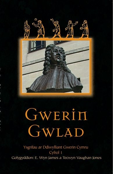 Cover image for Gwerin Gwlad: Ysgrifau ar Ddiwylliant Gwerin Cymru Cyfrol 1, isbn: 9781845271251