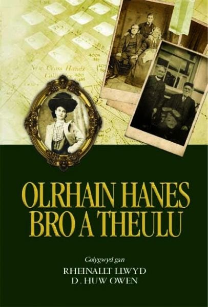 Cover image for Olrhain Hanes Bro a Theulu, isbn: 9781845271336