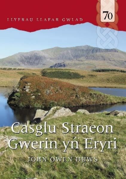Cover image for Llyfrau Llafar Gwlad: 70. Casglu Straeon Gwerin yn Eryri, isbn: 9781845271787