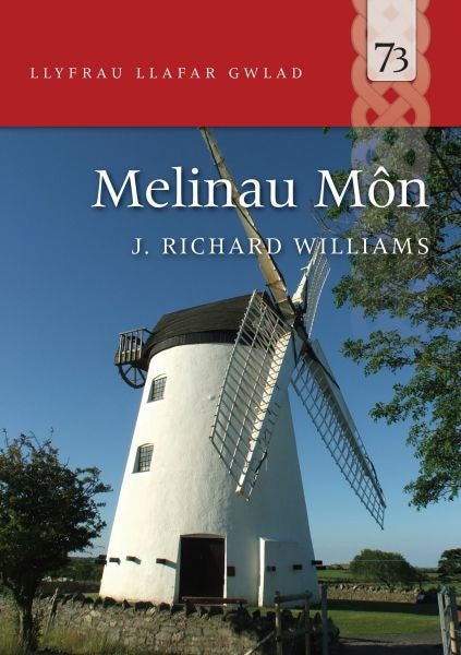 Cover image for Llyfrau Llafar Gwlad: 73. Melinau Môn, isbn: 9781845272265