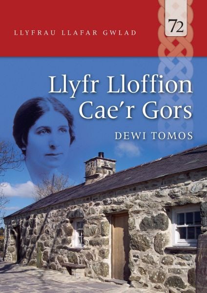 Cover image for Llyfrau Llafar Gwlad: 72. Llyfr Lloffion Cae'r Gors, isbn: 9781845272272