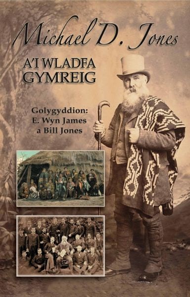 Cover image for Michael D. Jones a'i Wladfa Gymreig, isbn: 9781845272319