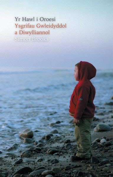 Cover image for Hawl i Oroesi, Yr  Ysgrifau Gwleidyddol a Diwylliannol, isbn: 9781845272357