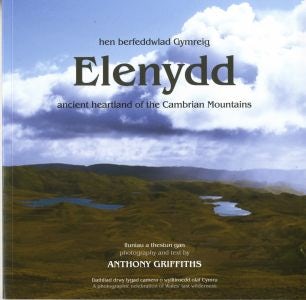 Cover image for Elenydd - Hen Berfeddwlad Gymreig/Ancient Heartland of the Cambrian Mountains, isbn: 9781845272470