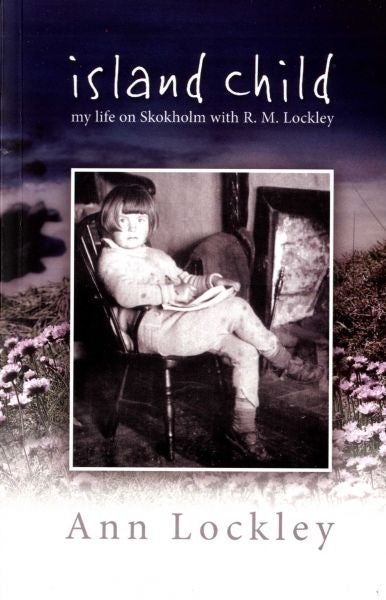 Cover image for Island Child - My Life on Skokholm with R. M. Lockley, isbn: 9781845274177