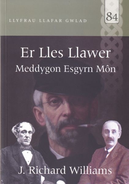 Cover image for Llyfrau Llafar Gwlad: 84. Er Lles Llawer - Meddygon Esgyrn Môn, isbn: 9781845274733