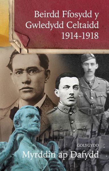 Cover image for Beirdd Ffosydd y Gwledydd Celtaidd 1914-18, isbn: 9781845274818