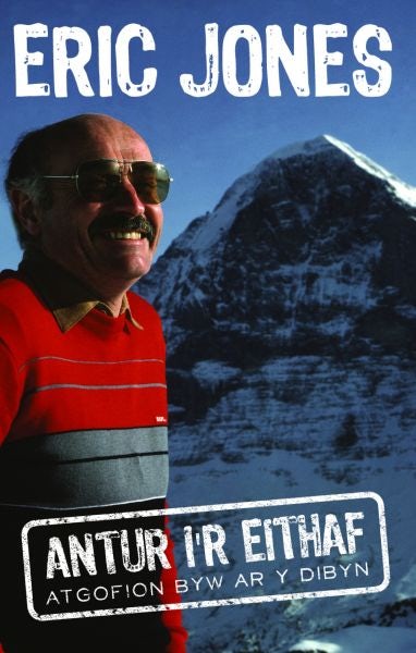 Cover image for Antur i'r Eithaf - Atgofion Byw ar y Dibyn, isbn: 9781845275129