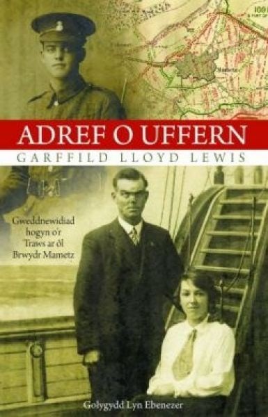 Cover image for Adref o Uffern - Gweddnewidiad Hogyn o'r Traws ar ôl Brwydr Mametz, isbn: 9781845275662