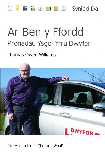 Cover image for Cyfres Syniad Da: Ar Ben y Ffordd - Profiadau Ysgol Yrru Dwyfor, isbn: 9781845275686