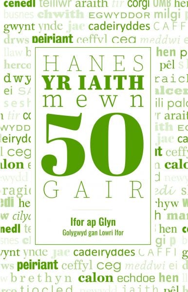 Cover image for Hanes yr Iaith Mewn 50 Gair, isbn: 9781845276522