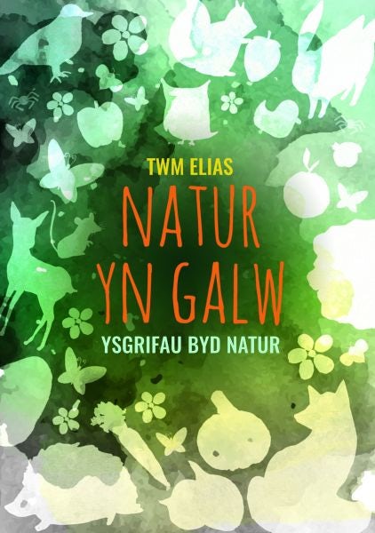 Cover image for Natur yn Galw - Ysgrifau Byd Natur, isbn: 9781845276591