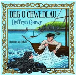 Cover image for Deg o Chwedlau Dyffryn Conwy, isbn: 9781845277086