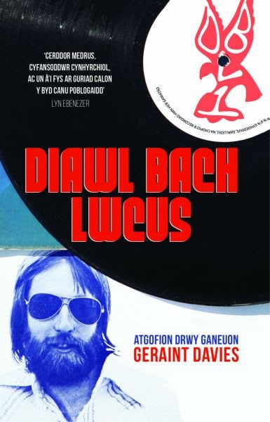 Cover image for Atgofion drwy Ganeuon: Diawl Bach Lwcus, isbn: 9781845277215