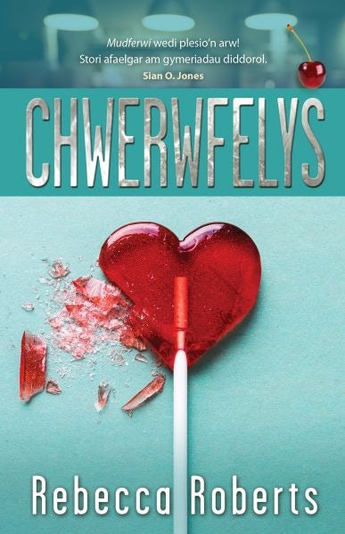 Cover image for Chwerwfelys, isbn: 9781845278076