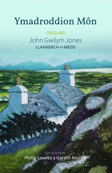 Cover image for Ymadroddion Môn - Casgliad John Gwilym Jones, Llannerch-y-Medd, isbn: 9781845278670