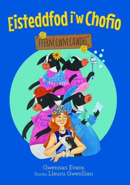 Cover image for Fferm Cwm Cawdel: Eisteddfod i'w Chofio, isbn: 9781845278830
