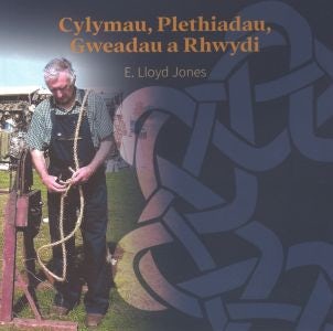 Cover image for Cylymau, Plethiadau, Gweadau a Rhwydi, isbn: 9781845278953