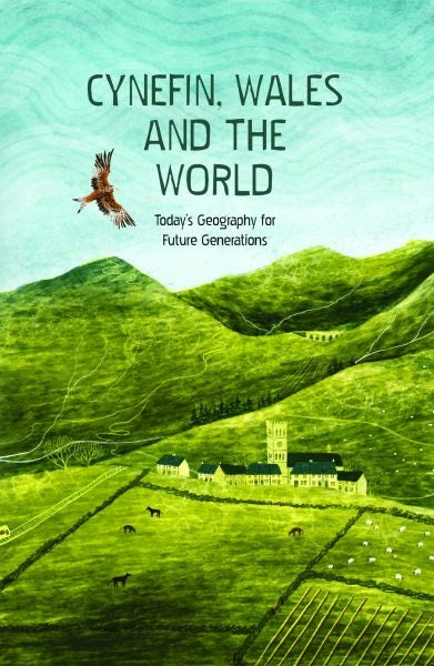 Cover image for Cynefin, Wales and the World - Today's Geography for Future Generations, isbn: 9781845279318