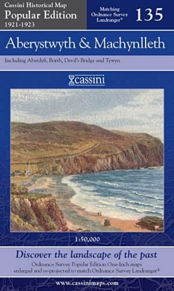 Cover image for Cassini Historical Map: Popular Edition 1921-1923 - Aberystwyth and Machynlleth Sheet 135, isbn: 9781847362407