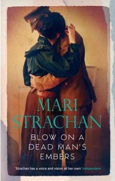 Cover image for Blow on a Dead Man's Embers, isbn: 9781847675316