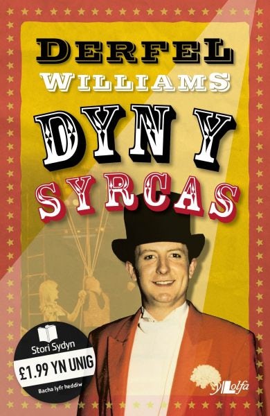 Cover image for Cyfres Stori Sydyn: Dyn y Syrcas, isbn: 9781847710352