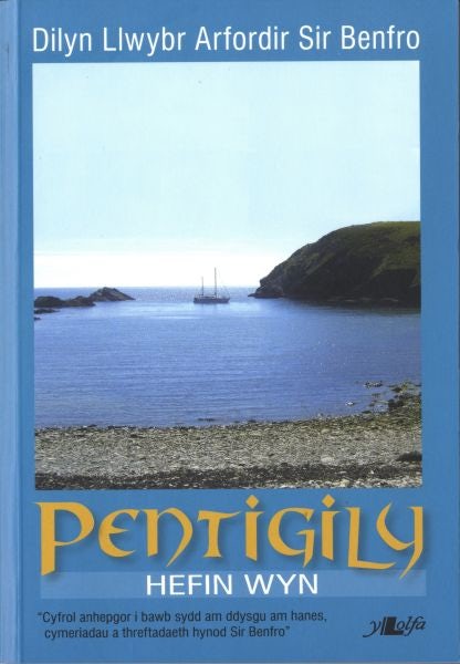 Cover image for Pentigily  Dilyn Llwybr Arfordir Sir Benfro, isbn: 9781847710420