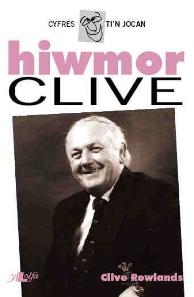 Cover image for Cyfres Ti'n Jocan: Hiwmor Clive, isbn: 9781847710789