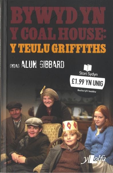 Cover image for Cyfres Stori Sydyn: Bywyd yn y Coal House  Y Teulu Griffiths, isbn: 9781847711120