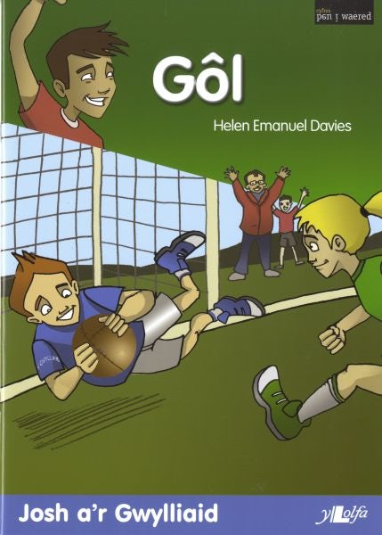 Cover image for Pen i Waered: 1. Gôl - Josh a'r Gwylliaid/Chwaraeon Pêl, isbn: 9781847711571