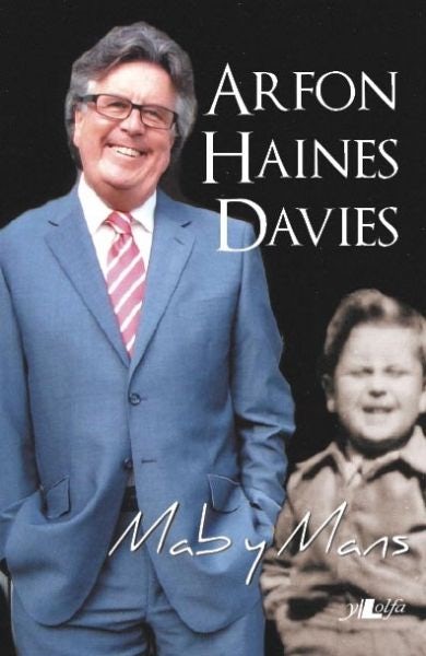 Cover image for Mab y Mans  Hunangofiant Arfon Haines Davies, isbn: 9781847711878