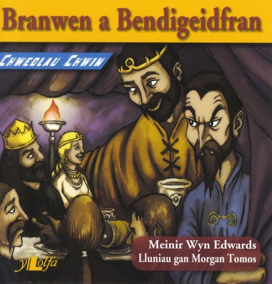 Cover image for Chwedlau Chwim: Branwen a Bendigeidfran, isbn: 9781847712080