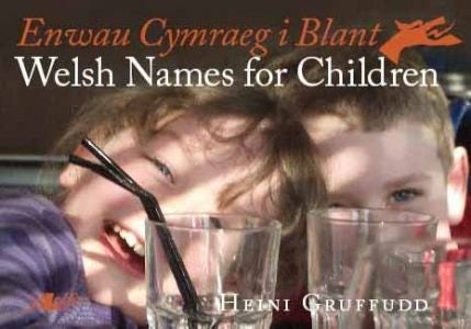 Cover image for Enwau Cymraeg i Blant/Welsh Names for Children, isbn: 9781847712196