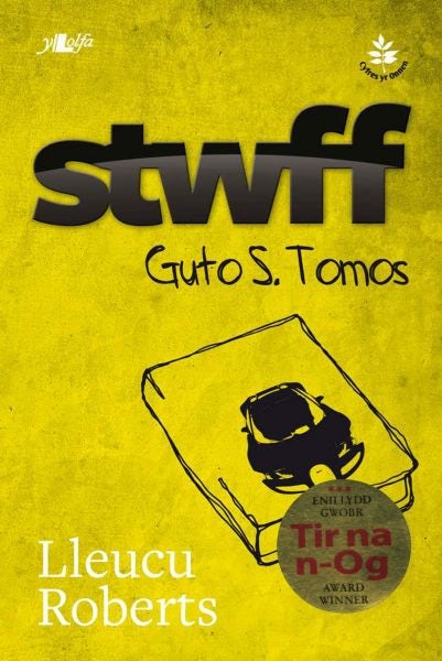 Cover image for Cyfres yr Onnen: Stwff - Guto S. Tomos, isbn: 9781847712387
