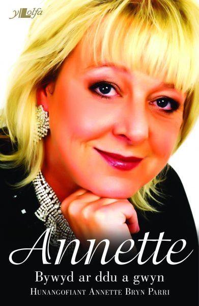 Cover image for Bywyd ar Ddu a Gwyn - Hunangofiant Annette Bryn Parri, isbn: 9781847712776