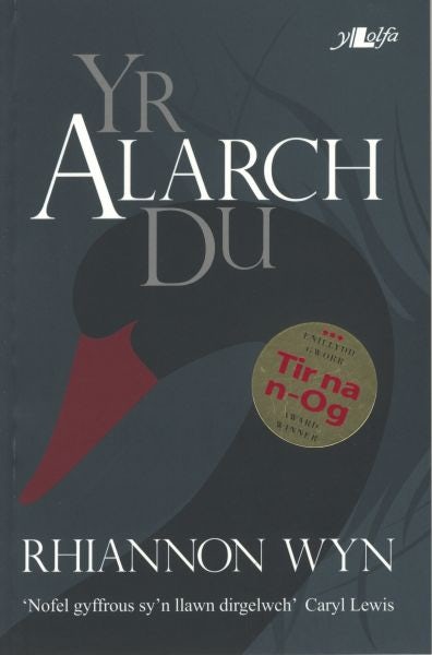 Cover image for Cyfres y Dderwen: Yr Alarch Du, isbn: 9781847713612