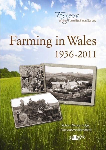 Cover image for Farming in Wales 1936-2011 - Welsh Farming and the Farm Business Survey, isbn: 9781847713643