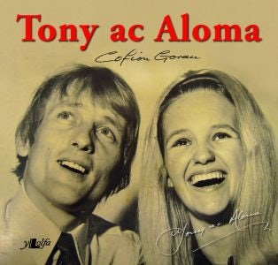 Cover image for Tony ac Aloma - Cofion Gorau, isbn: 9781847713759