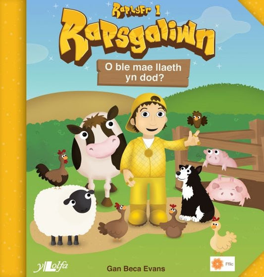 Cover image for Rapsgaliwn - O Ble Mae Llaeth yn Dod? Raplyfr 1, isbn: 9781847713940