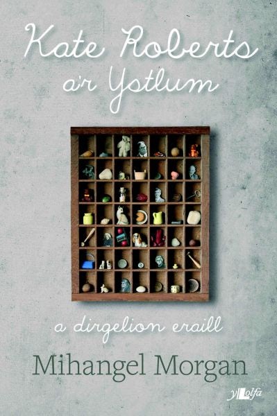 Cover image for Kate Roberts a'r Ystlum - A Dirgelion Eraill, isbn: 9781847714411