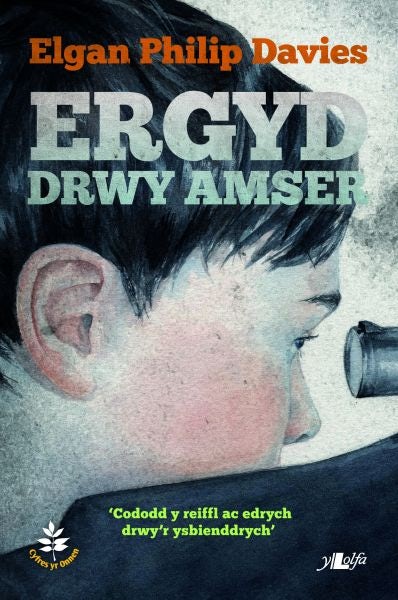 Cover image for Cyfres yr Onnen: Ergyd drwy Amser, isbn: 9781847714589