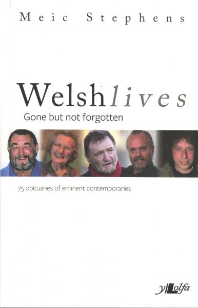 Cover image for Welsh Lives - Gone but Not Forgotten, isbn: 9781847714879