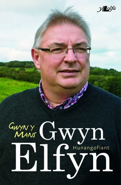 Cover image for Gwyn y Mans - Hunangofiant Gwyn Elfyn, isbn: 9781847715128