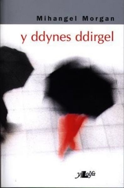 Cover image for Y Ddynes Ddirgel, isbn: 9781847715289